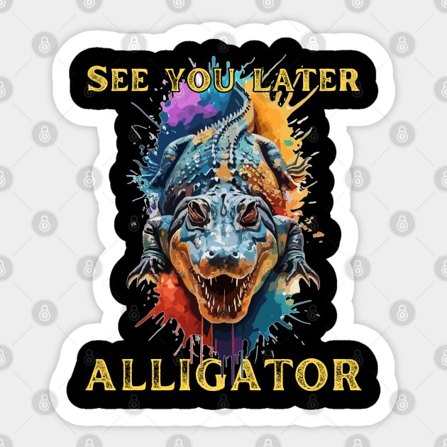 See You Later, Alligator Sticker by Janickek Design